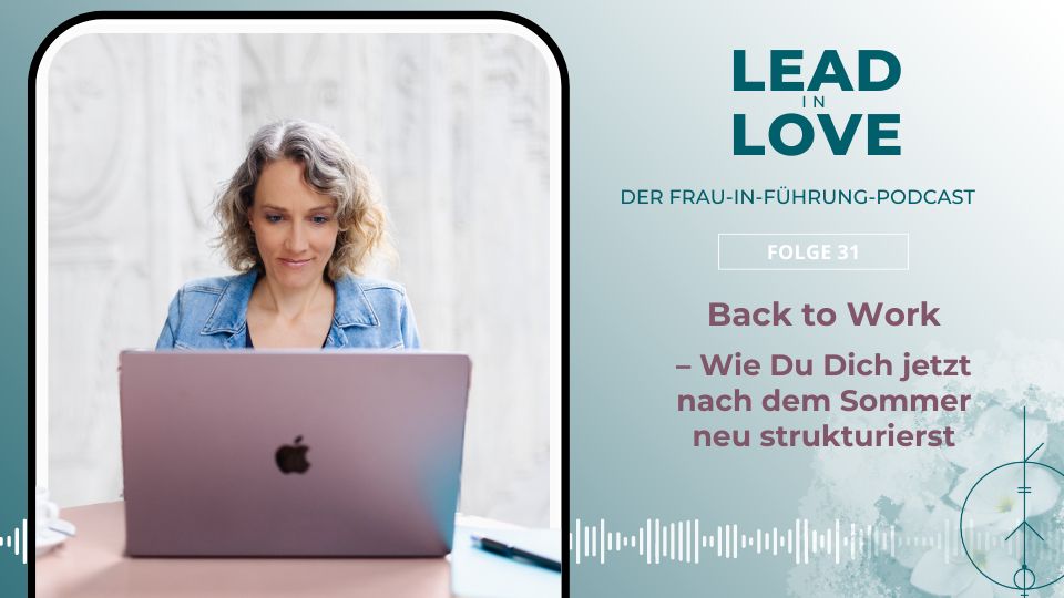 Struktur für Back to Work Lead in Love Dr Marie Weitbrecht