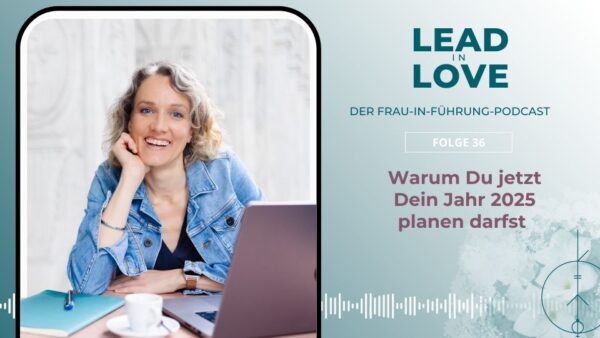 Jahresplanung 2025 Dr. Marie Weitbrecht Lead in Love